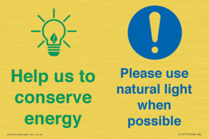 Help us to conserve energy - Please use natural light when possible
